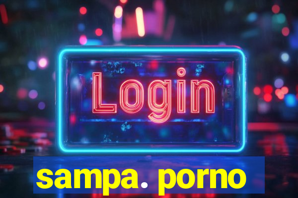 sampa. porno